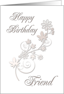 Friend Happy Birthday, Flowers on White Background card