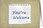 You’re Welcome, Piece of Lined Paper card