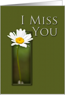 I Miss You, White Daisy on Green Background card