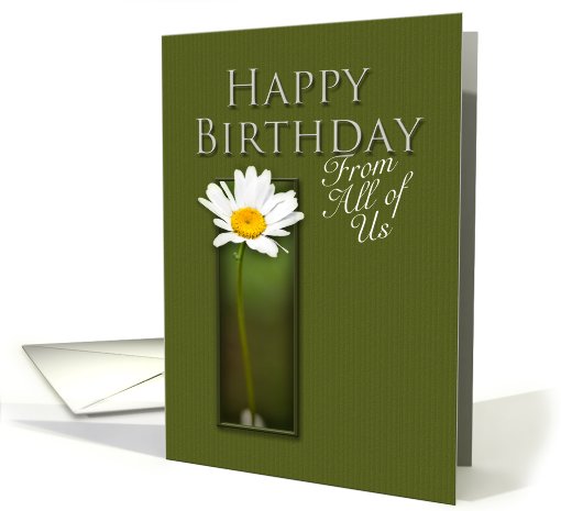 From All of Us Happy Birthday, White Daisy on Green Background card