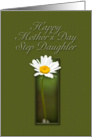 Step Daughter Happy Mother`s Day, White Daisy on Green Background card