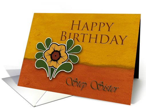 Step Sister Happy Birthday, Yellow Flower with Orange and... (649868)