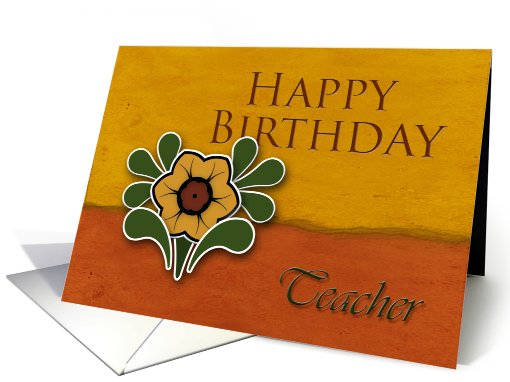 Teacher Happy Birthday, Yellow Flower with Orange and Deep... (649871)