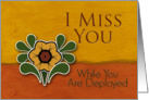 Miss You While You are Deployed, Yellow Flower, Orange & Deep Yellow Background card