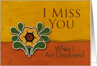 Miss You While Deployed, Yellow Flower,Orange and Deep Yellow Background card