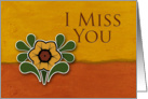 I Miss You, Yellow Flower with Orange and Deep Yellow Background card