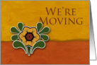 We’re Moving, Yellow Flower with Orange and Deep Yellow Background card