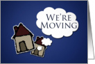 We’re Moving,Two Cartoon Houses with Talk Bubble on Blue Background card