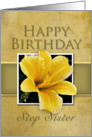 Step Sister Happy Birthday, Yellow Lily card