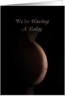 We’re Having a Baby, Announcement, Pregnant Belly card