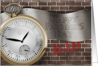 Happy Father’s Day Dad, Pocket Watch Against Brick Wall card