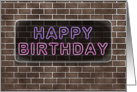 Happy Birthday, Neon Sign Against Brick Wall card