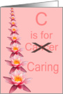 C is for Caring - Cancer card