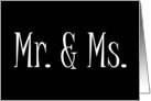 Mr. & Ms. Engagement invitation Mr and Ms black & white card