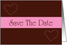 Save The Date love hearts pink and chocolate brown romantic spring colors card