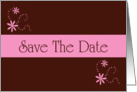 Save The Date flowers pink and chocolate brown romantic spring colors card