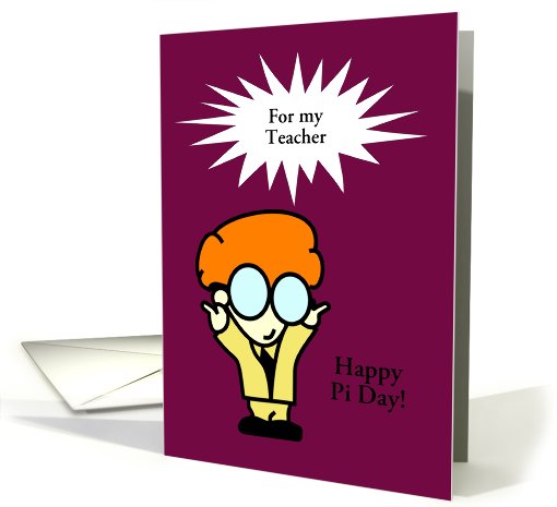 Happy Pi Day to teacher with ginger haired nerd card (911603)