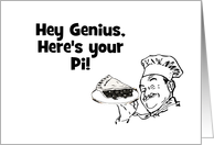 Happy Pi Day with chef. Hey Genius, here’s your pi! card