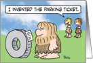 Cavewoman invents the parking ticket. card