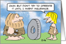 Cavewoman plans to invent insurance. card