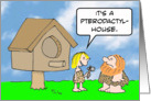 Cavewoman builds pterodactyl house. card