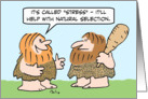 Caveman says stress will help with natural selection. card