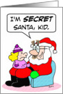 Santa in glasses is SECRET Santa. card
