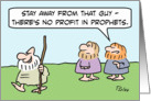 There’s no profit in prophets. card