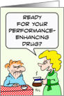 Wife calls coffee performance-enhancing drug card