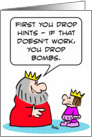 King to prince: First drop hints, if that doesn’t work, drop bombs. card