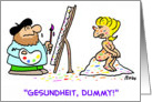 GESUNDHEIT, DUMMY! card