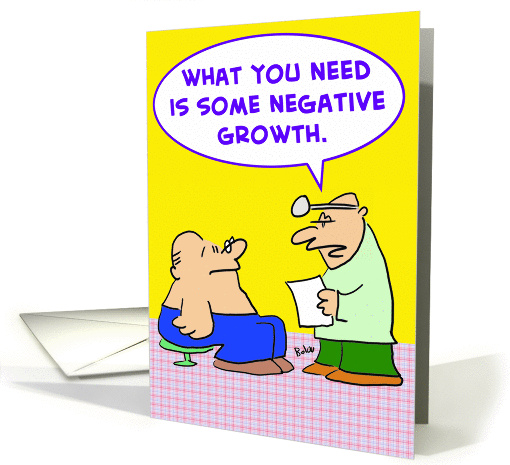 NEGATIVE GROWTH card (229214)
