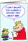 King - Flunked History Test card