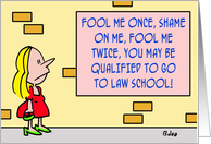 Fool Me Once - Law School card