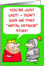 METAL FATIGUE card