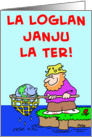 La Loglan Janju La Ter! card