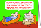 You’Re The Psychiatrist card