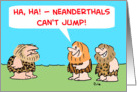 Neanderthals Can’T Jump card