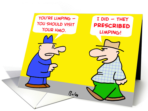 Hmo Prescribed Limping - Get Well
 card (273517)