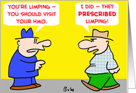 Hmo Prescribed Limping - Get Well card