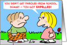 Parolled From School Expelled card