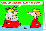 King Queen Gun-Free Zones card