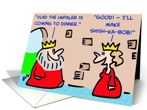king, vlad, impaler, shish-ka-bob card (396670)