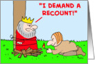 king, burn, stake, demand, recount card