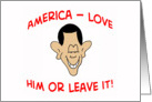 obama, love, him, or, leave, it card