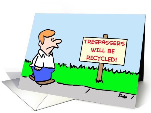 trespassers, will, be, recycled card (400664)