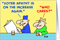 voter, apathy, increase, who, cares card