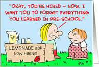 lemonade, hired, forget, learned, pre-school card