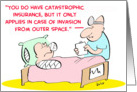 doctor, hospital, catastrophic, insurance, invasion, outer, space card