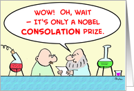 Scientist, laboratory, nobel, prize, consolation card